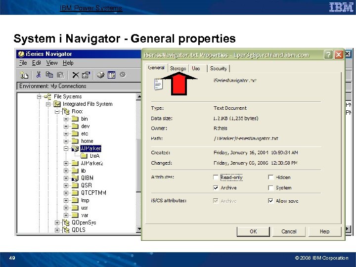 IBM Power Systems System i Navigator - General properties 49 © 2008 IBM Corporation