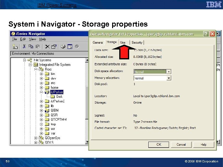 IBM Power Systems System i Navigator - Storage properties 50 © 2008 IBM Corporation