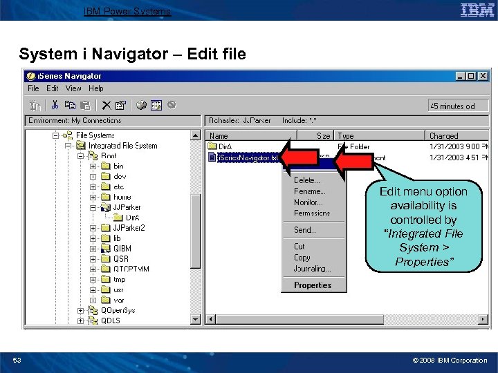 IBM Power Systems System i Navigator – Edit file Edit menu option availability is