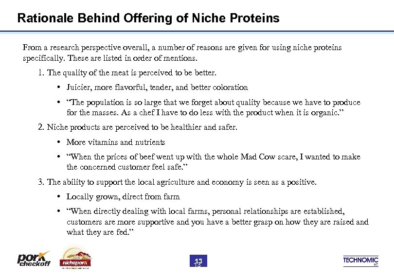 Rationale Behind Offering of Niche Proteins From a research perspective overall, a number of