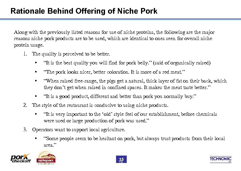 Rationale Behind Offering of Niche Pork Along with the previously listed reasons for use