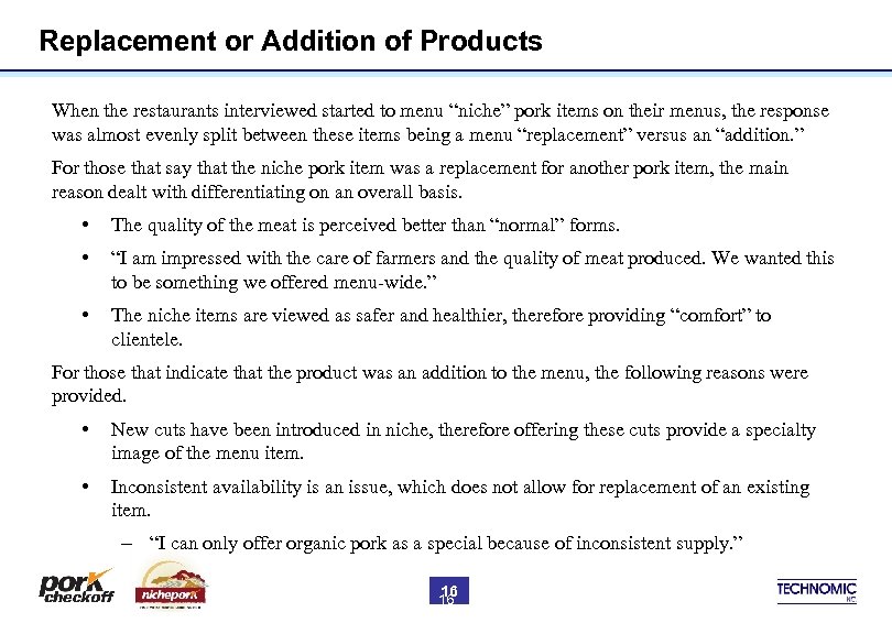 Replacement or Addition of Products When the restaurants interviewed started to menu “niche” pork