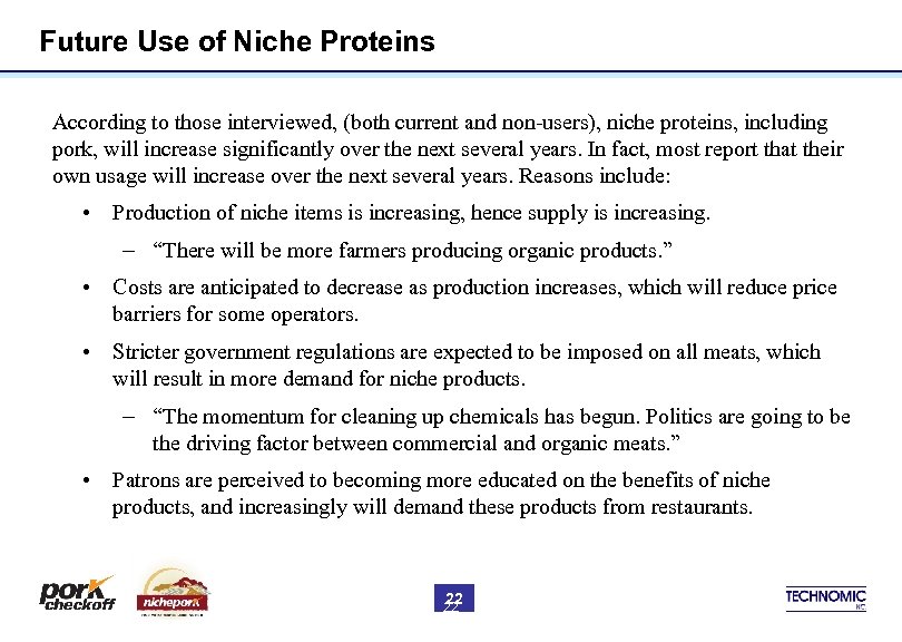 Future Use of Niche Proteins According to those interviewed, (both current and non-users), niche