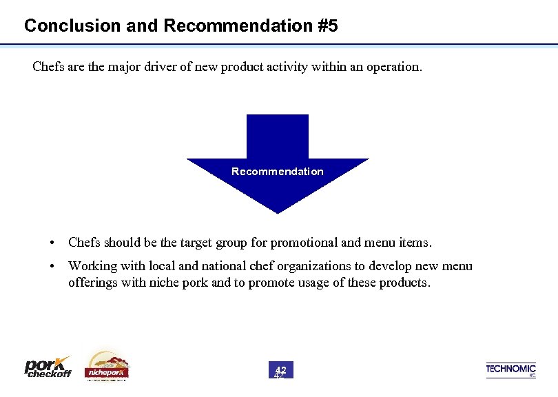 Conclusion and Recommendation #5 Chefs are the major driver of new product activity within