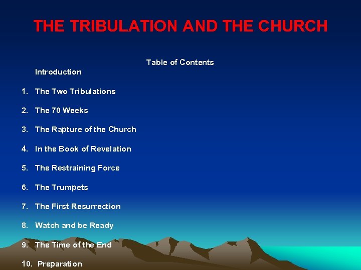 THE TRIBULATION AND THE CHURCH Table of Contents Introduction 1. The Two Tribulations 2.