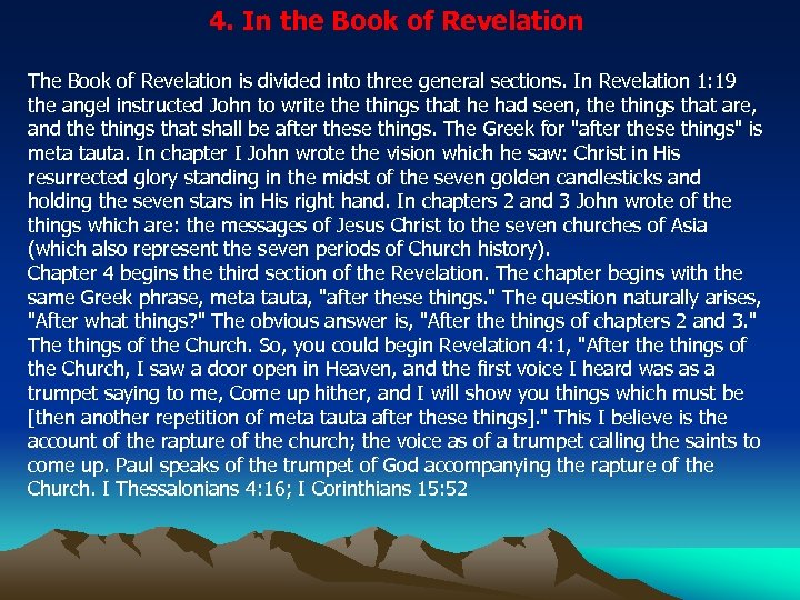4. In the Book of Revelation The Book of Revelation is divided into three