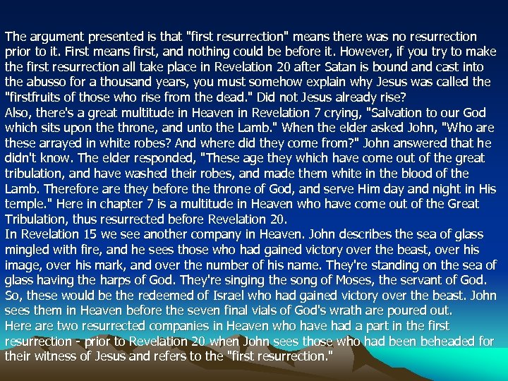 The argument presented is that "first resurrection" means there was no resurrection prior to