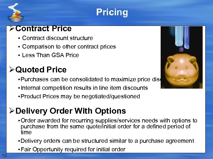 Pricing ØContract Price • Contract discount structure • Comparison to other contract prices •