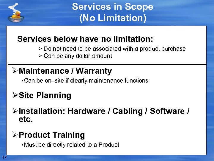 Services in Scope (No Limitation) Services below have no limitation: > Do not need