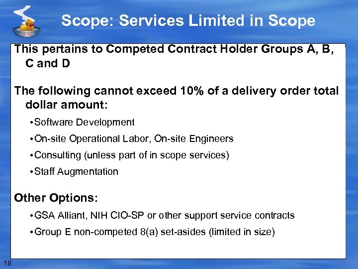 Scope: Services Limited in Scope This pertains to Competed Contract Holder Groups A, B,