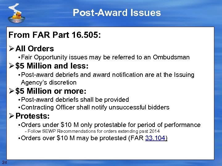 Post-Award Issues From FAR Part 16. 505: Ø All Orders • Fair Opportunity issues