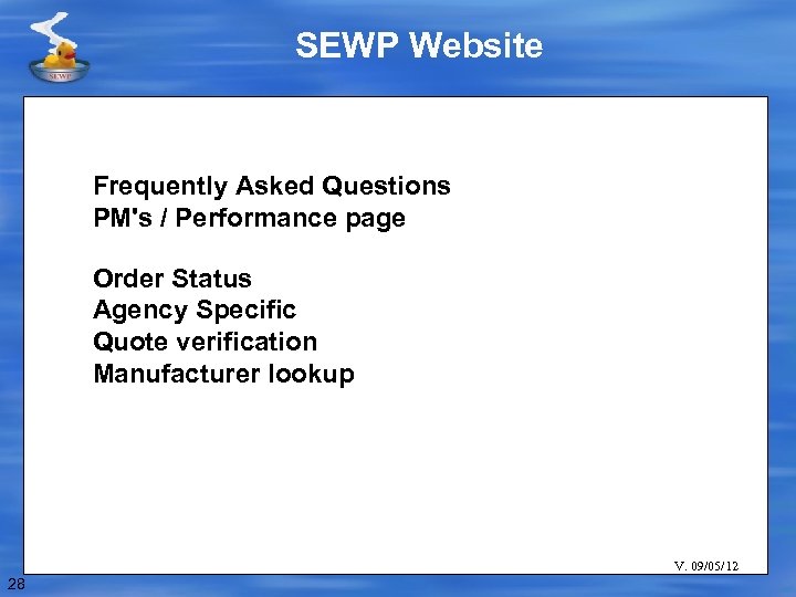 SEWP Website Frequently Asked Questions PM's / Performance page Order Status Agency Specific Quote