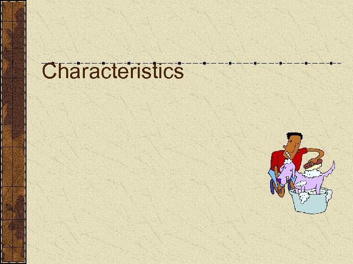 Characteristics 