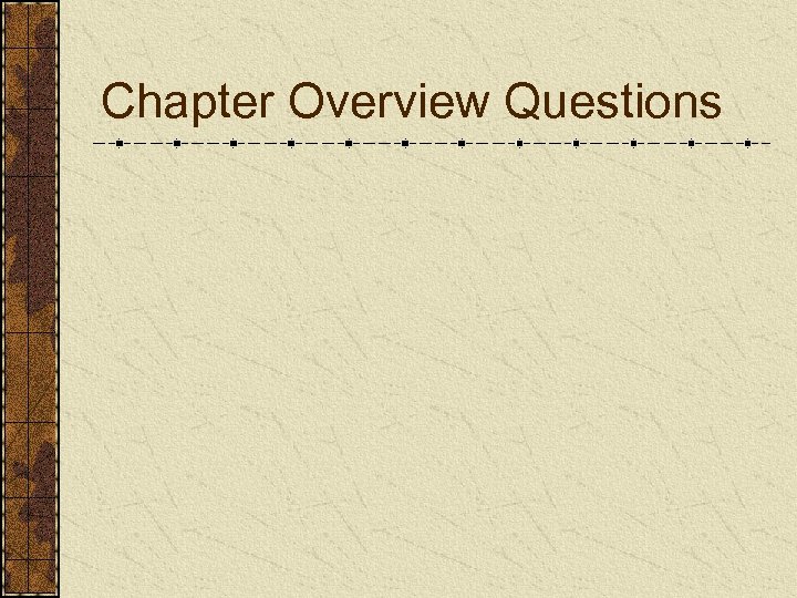 Chapter Overview Questions 