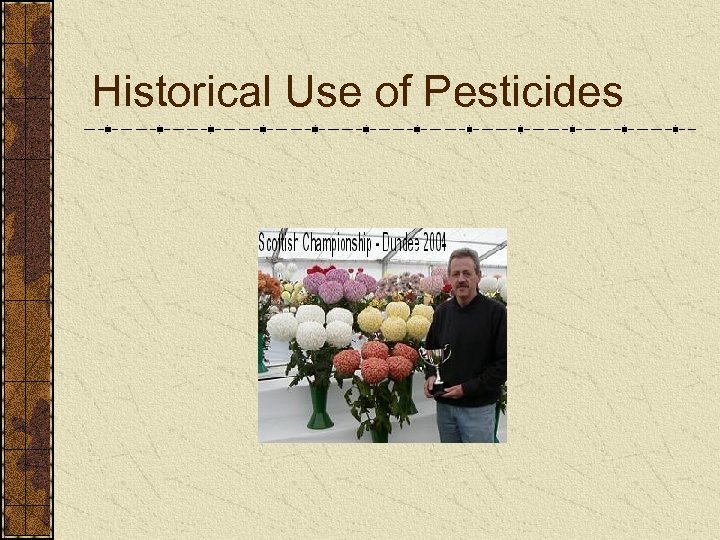 Historical Use of Pesticides 