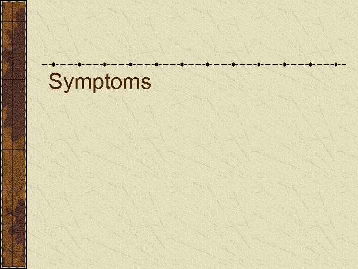 Symptoms 