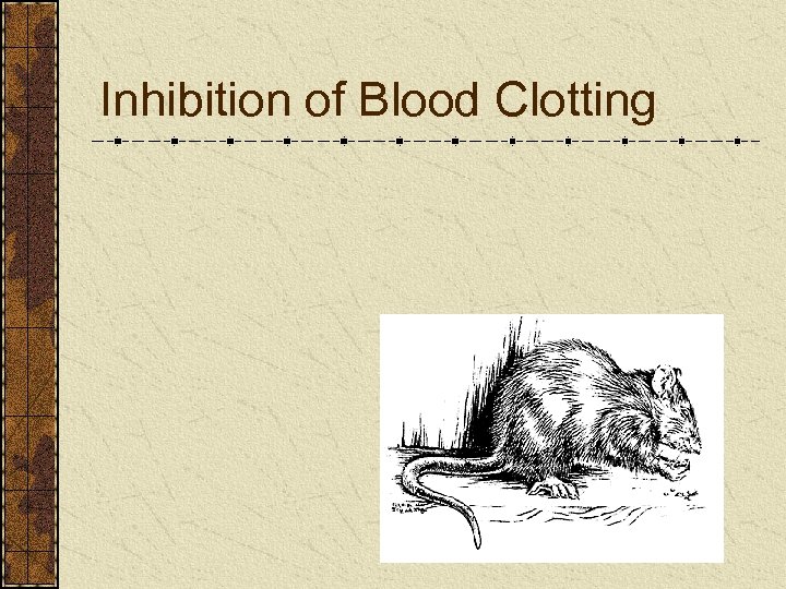 Inhibition of Blood Clotting 