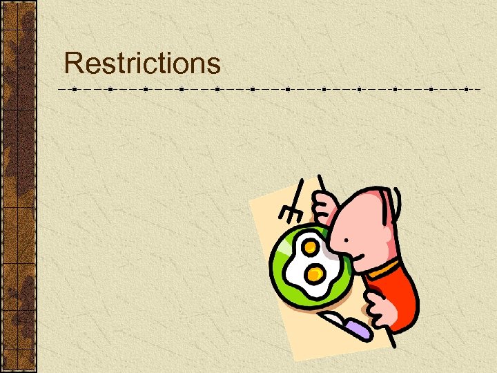 Restrictions 