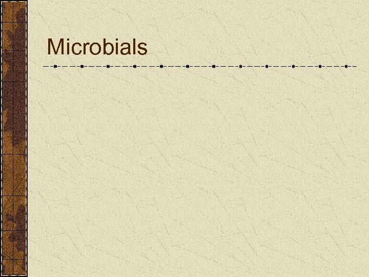 Microbials 