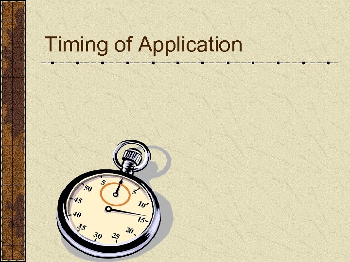 Timing of Application 