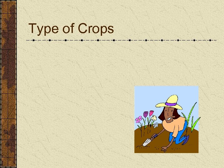 Type of Crops 