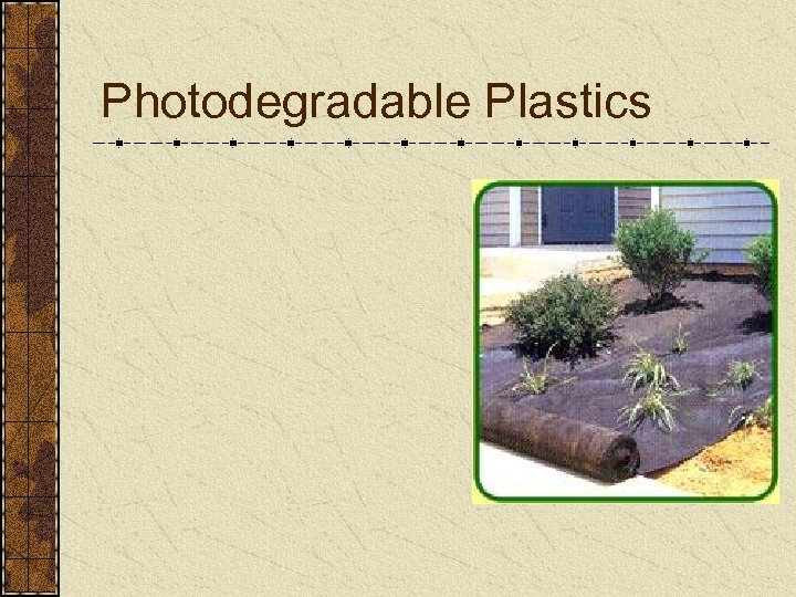 Photodegradable Plastics 