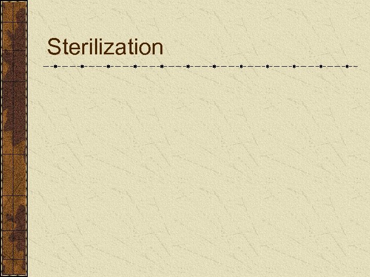 Sterilization 