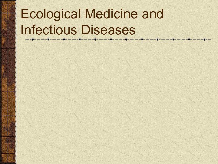 Ecological Medicine and Infectious Diseases 