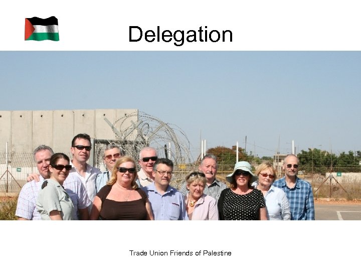 Delegation Trade Union Friends of Palestine 