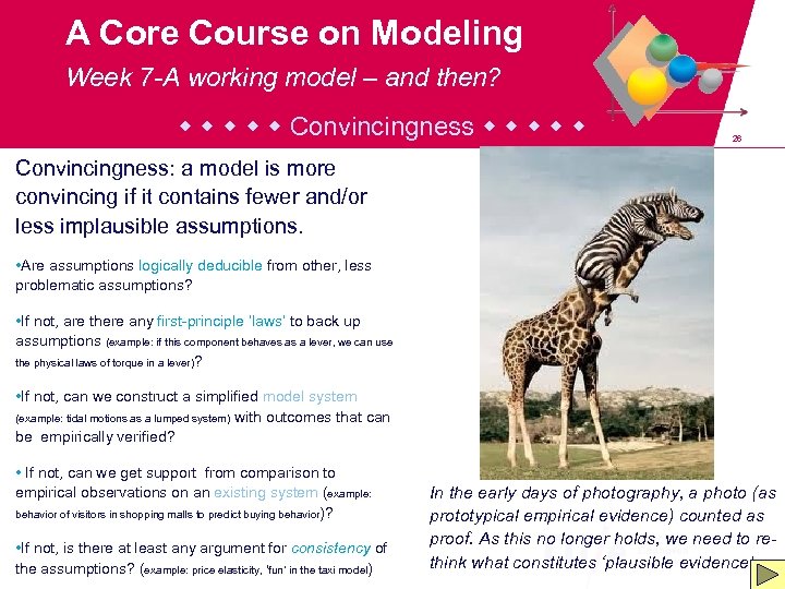 A Core Course on Modeling Week 7 -A working model – and then? Convincingness