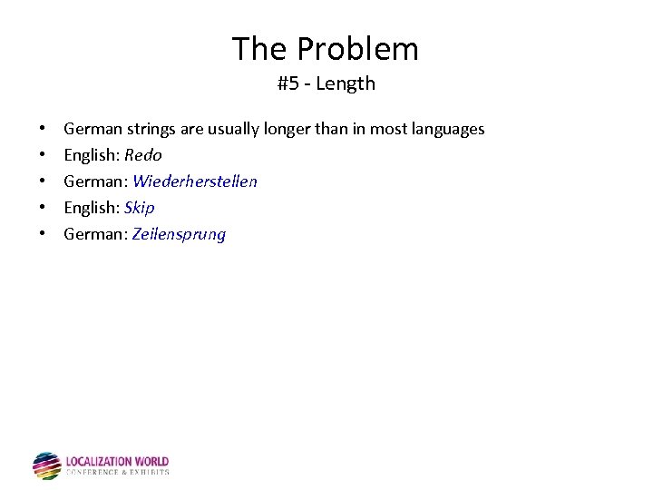The Problem #5 - Length • • • German strings are usually longer than