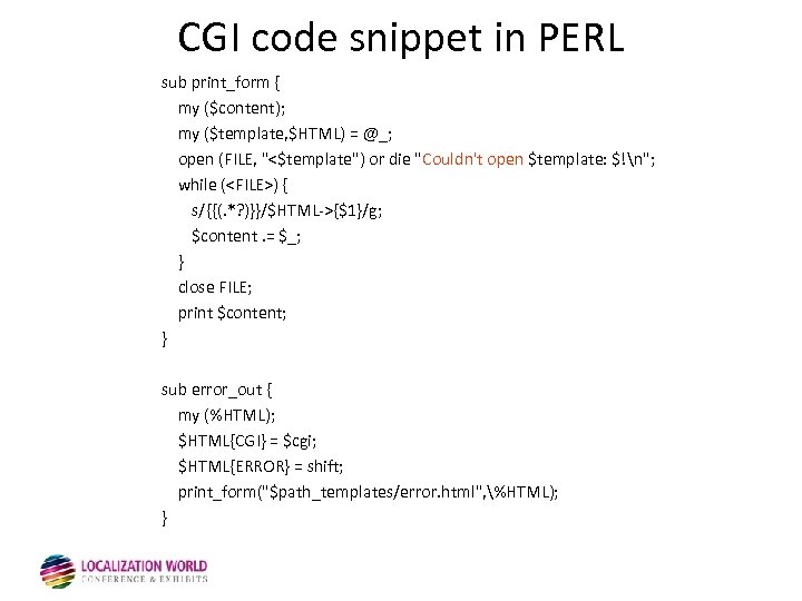 CGI code snippet in PERL sub print_form { my ($content); my ($template, $HTML) =