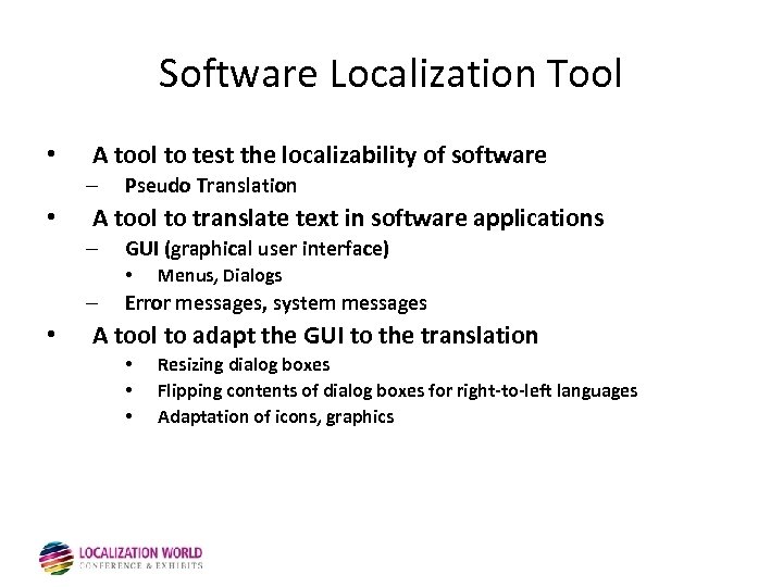 Software Localization Tool • A tool to test the localizability of software – •