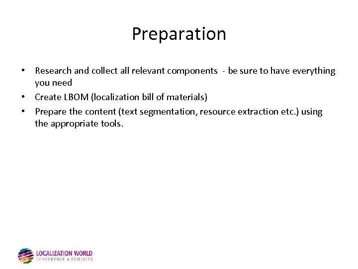 Preparation • Research and collect all relevant components - be sure to have everything