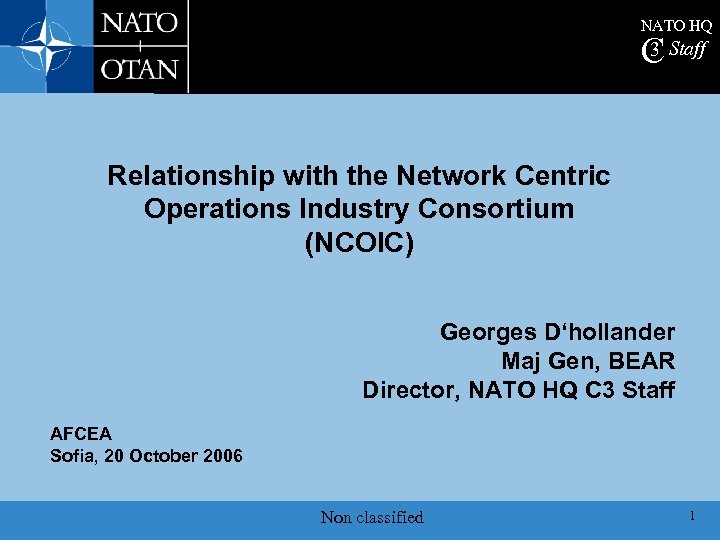 NATO HQ 3 C Staff Relationship with the Network Centric Operations Industry Consortium (NCOIC)