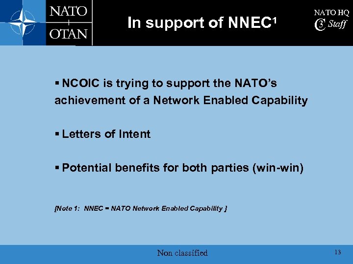 In support of NNEC 1 NATO HQ 3 C Staff § NCOIC is trying