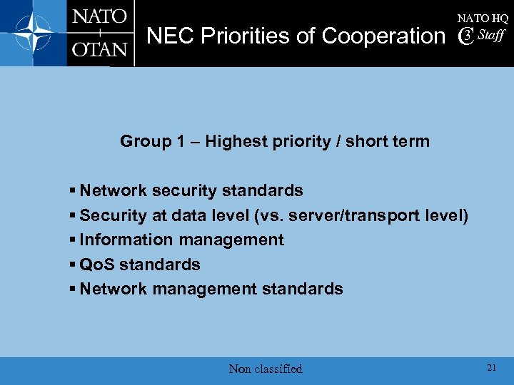 NATO HQ 3 NEC Priorities of Cooperation C Staff Group 1 – Highest priority