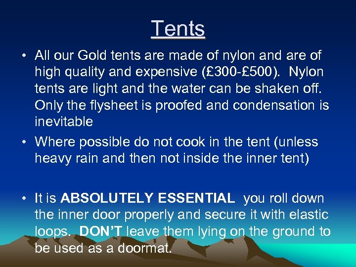 Tents • All our Gold tents are made of nylon and are of high