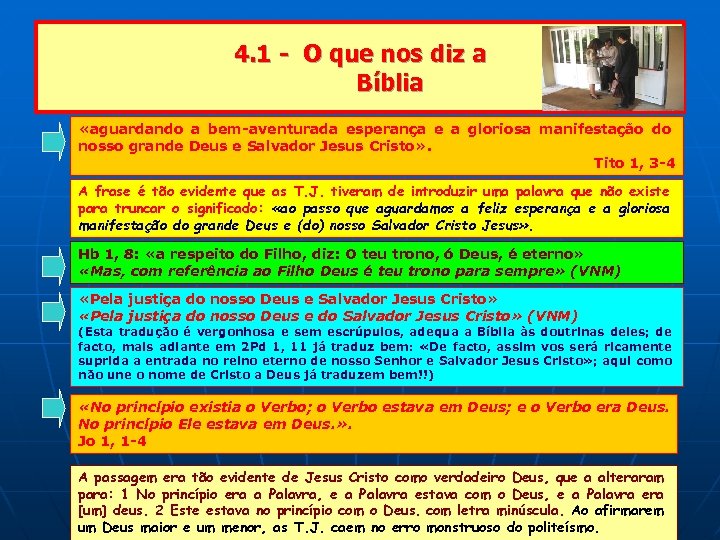 4. 1 - O que nos diz a Bíblia «aguardando a bem-aventurada esperança e