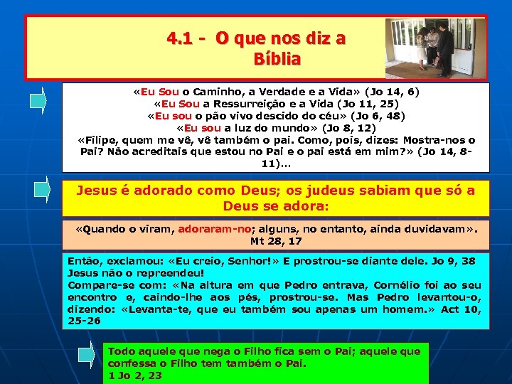 4. 1 - O que nos diz a Bíblia «Eu Sou o Caminho, a