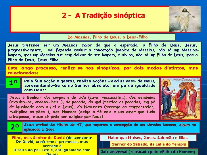 2 - A Tradição sinóptica Do Messias, Filho de Deus, a Deus-Filho Jesus pretende
