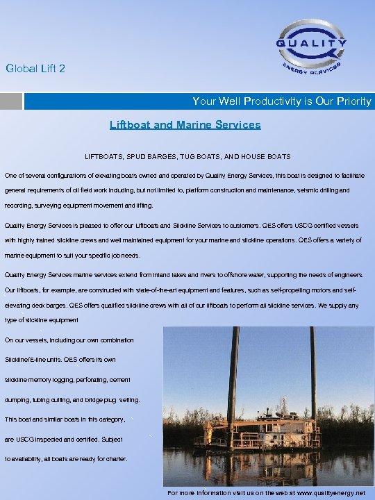 Global Lift 2 Your Well Productivity is Our Priority Liftboat and Marine Services LIFTBOATS,