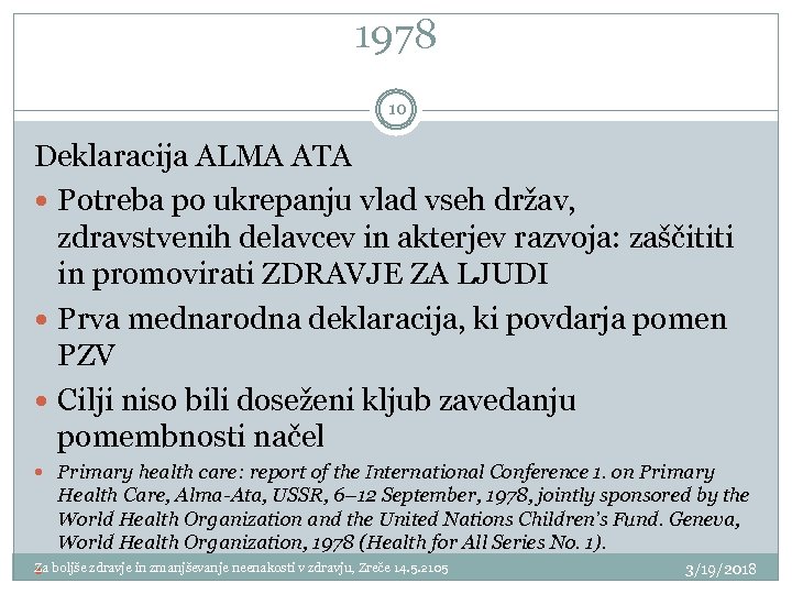 1978 10 Deklaracija ALMA ATA Potreba po ukrepanju vlad vseh držav, zdravstvenih delavcev in