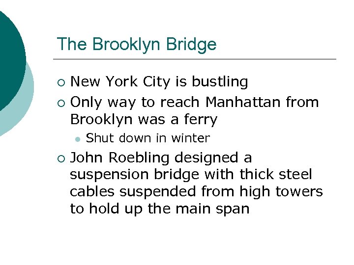 The Brooklyn Bridge New York City is bustling ¡ Only way to reach Manhattan