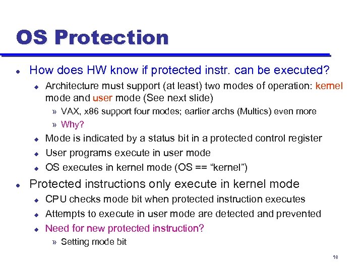 OS Protection l How does HW know if protected instr. can be executed? u