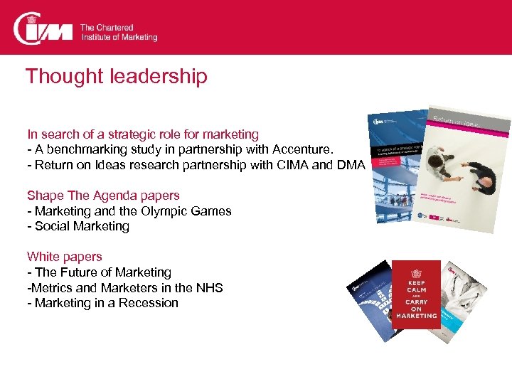 Thought leadership In search of a strategic role for marketing - A benchmarking study
