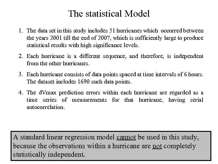 The statistical Model 1. The data set in this study includes 51 hurricanes which