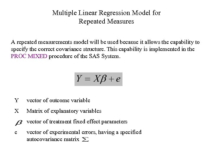 Multiple Linear Regression Model for Repeated Measures A repeated measurements model will be used