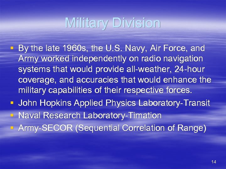 Military Division § By the late 1960 s, the U. S. Navy, Air Force,