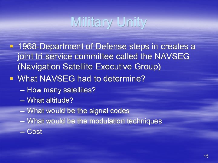 Military Unity § 1968 -Department of Defense steps in creates a joint tri-service committee